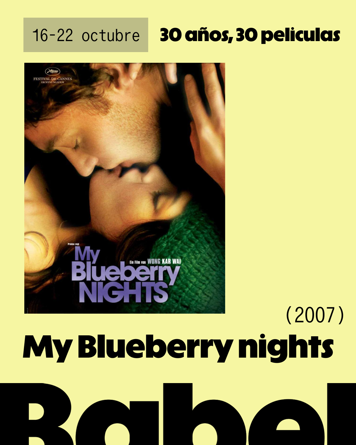 Cartel de My Blueberry Nights (2007), del ciclo 30 años, 30 películas de Cines Babel. Del 16 al 22 de octubre.